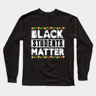 Black Students Matter Black History Month Clothing For Men Women and Kids Long Sleeve T-Shirt